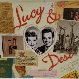 Lucy & Desi A Real-Life Scrapbook